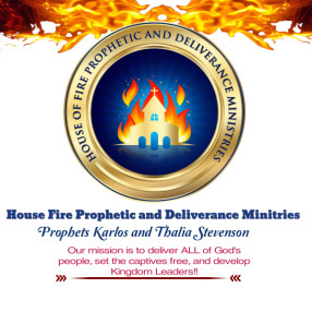House of Fire Prophetic and Deliverance Ministries 