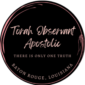 Torah Observant Apostolics in Baton Rouge,LA 70811