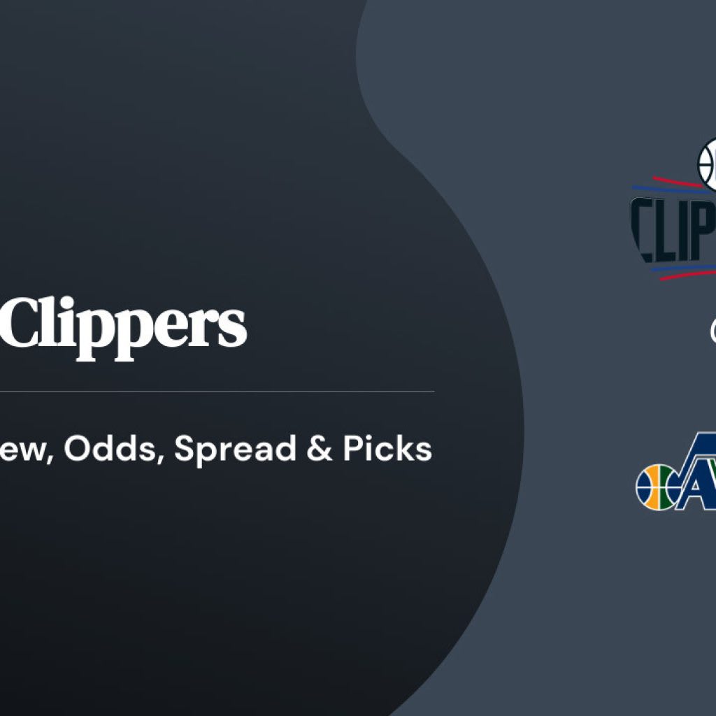 Utah Jazz vs LA Clippers: Betting Preview, Odds, Spread & Picks Utah Jazz vs LA Clippers: Betting Preview, Odds, Spread & Picks