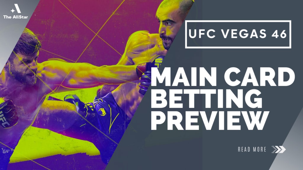 UFC Vegas 46 Main Card Betting Preview: The UFC’s 2022 Return UFC Vegas 46 Main Card Betting Preview: The UFC’s 2022 Return