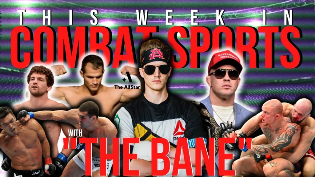 This Week in Combat Sports with ‘The Bane’