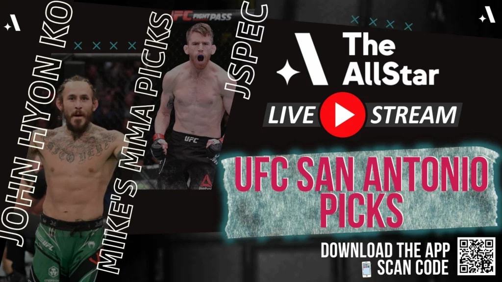 The AllStar MMA Picks Show: UFC San Antonio