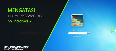 Lupa Password Windows 7 ? Gunakan Cara ini !