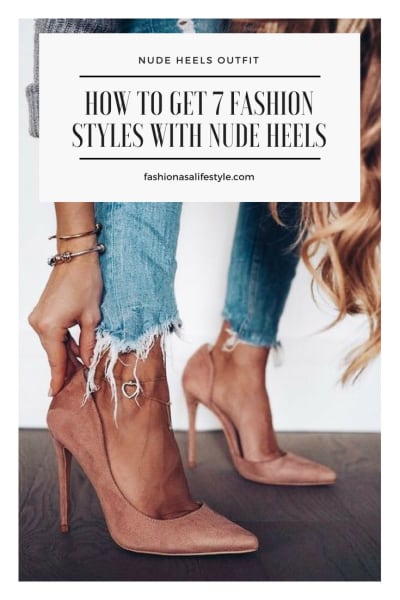 7 Fashion Styles With Nude Heels