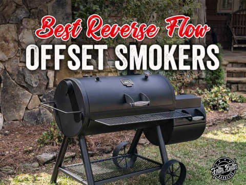 The Best Reverse Flow Offset Smokers