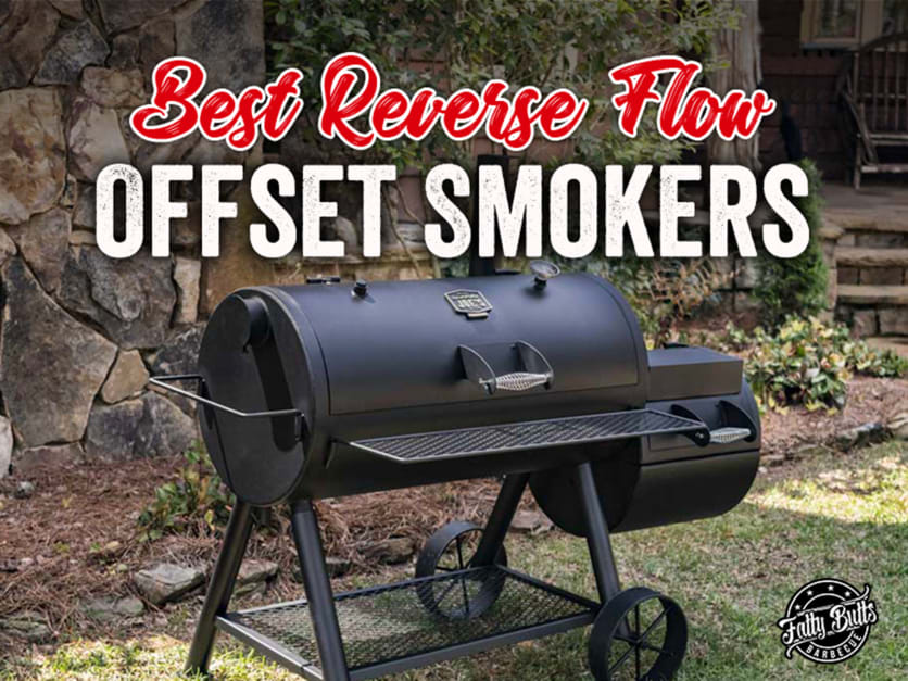 The Best Reverse Flow Offset Smokers