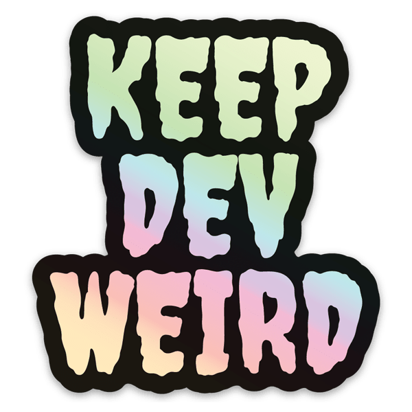 Keep Dev Weird sticker