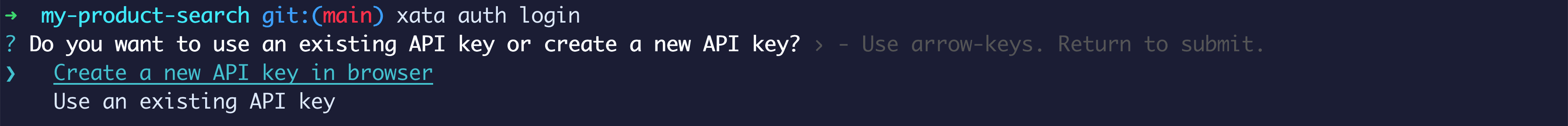 Terminal running xata auth login with options for API key in browser or an existing API key