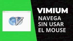 Vimium | Navega en Google Chrome sin el Mouse