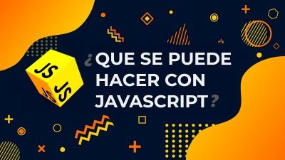 Que se puede hacer con Javascript | Framework y bibliotecas más alla de Paginas web