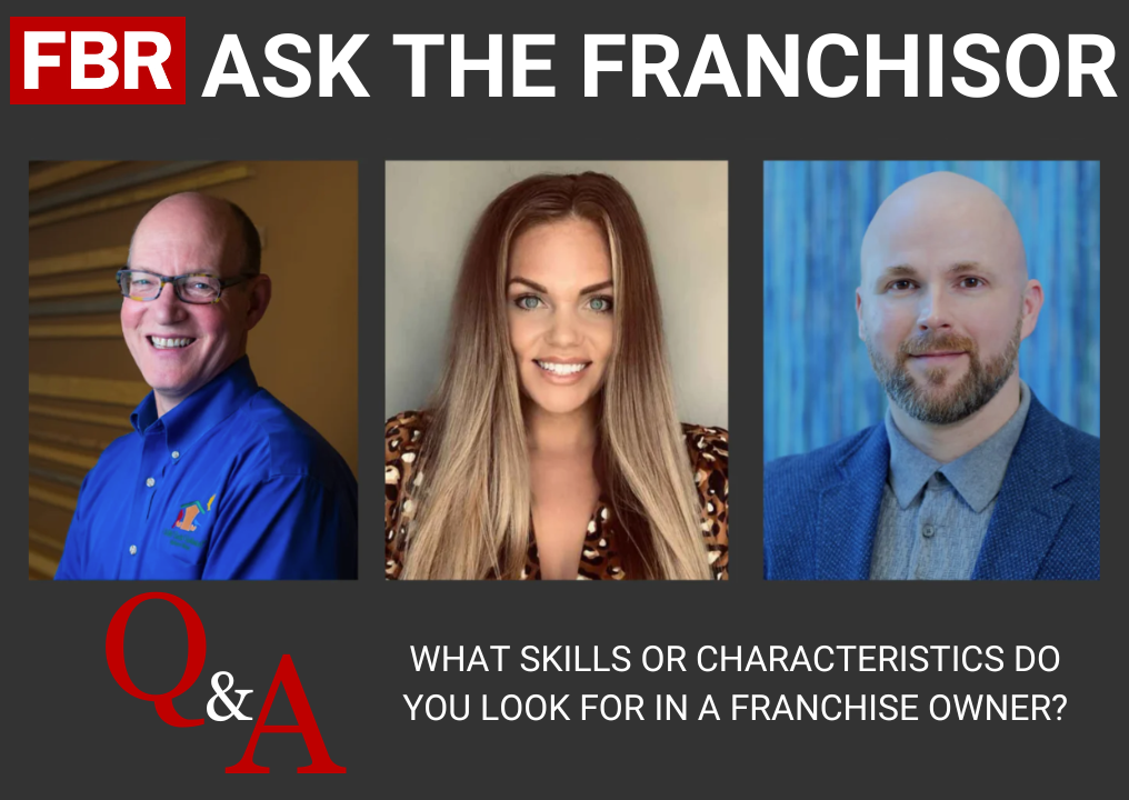 Ask the Franchisor: What Skills, Characteristics, or Qualities Do You Look for In a Franchise Owner? thumbnail