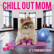 Kort Chill Out Mom It`s Your Birthday! 13,7x13,7cm