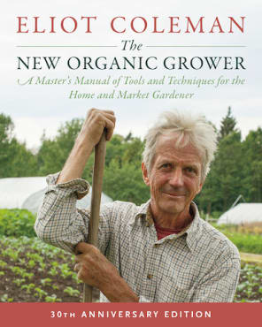 The New Organic Grower: 30th Anniversary Edition