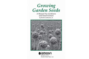 Growing Garden Seeds: A Manual for Gardeners and Small Farmers