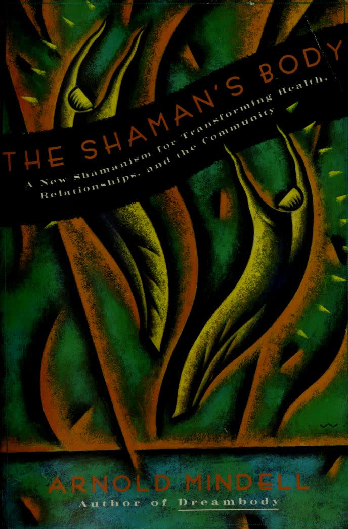 The Shamans Body By Arnold Mindell 9319