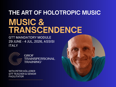 Grof Transpersonal Training® Mandatory Module - Music & Transcendence, Italy, 2026