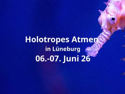 Holotropic Breathwork in Lüneburg 6.-7. Juni 2026