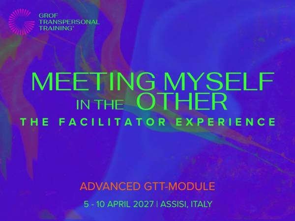 GTT Advanced Module - Meeting Myself In The Other, 5-10 April 2027 Assisi, Italy