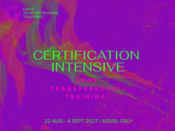 Grof Transpersonal Training® CLOSING CERTIFICATION INTENSIVE 22 August to 4 September 2027 in Assisi, Italy
