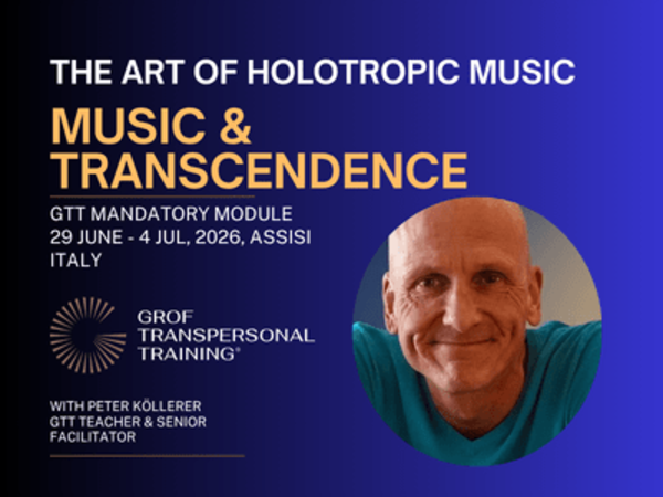 Grof Transpersonal Training® Mandatory Module - Music & Transcendence, Italy, 2026