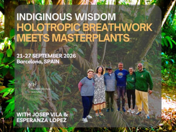 Holotropic Breathwork meets Master Plants, a GTT special retreat in Spain, 21th-27th of September 2026