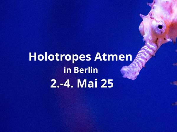 Holotropic Breathwork in Berlin﻿ May 02 to 04