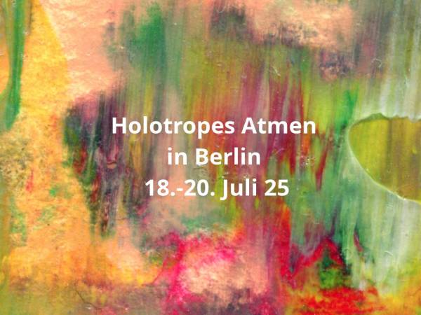 Holotropic Breathwork in Berlin﻿ July 18-20