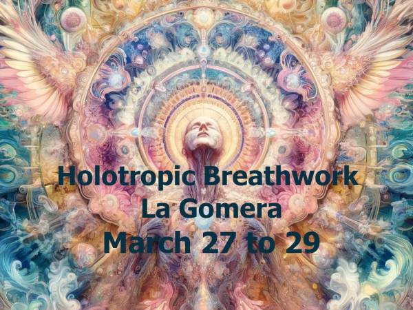 Holotropic Breathwork on La Gomera March 27 to 29