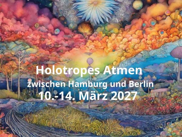Holotropic Breathwork between Hamburg and Berlin - residential March 10-24 - 2027