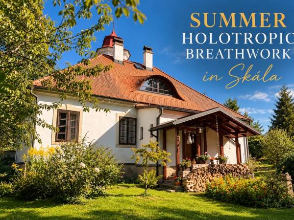 HOLOTROPIC BREATHWORK IN SKÁLA, Czechia, August 20th-22nd 2027