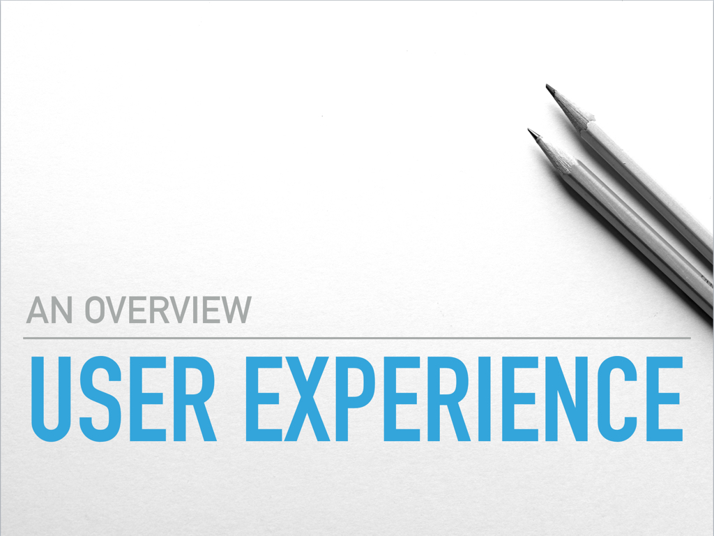 User Experience Overview