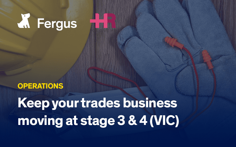 REGISTER NOW Keep your trades business moving during Stage 3 & 4 (VIC)