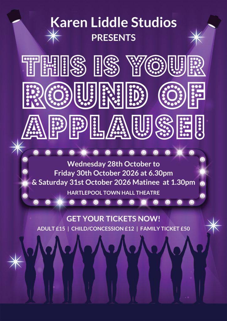 Official poster for Karen Liddle School of Dance's This Is Your Round of Applause production in Hartlepool.