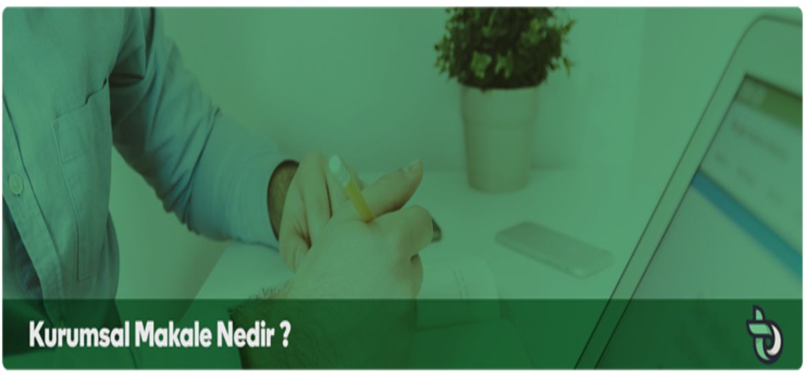 kurumsal makale nedir