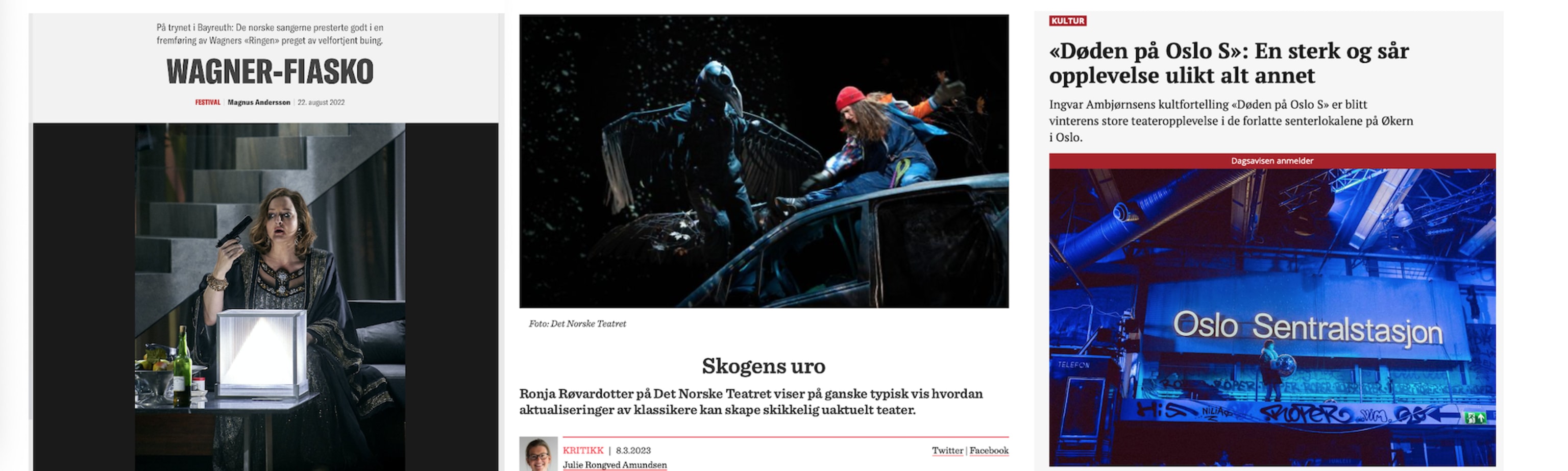 Faksimile: «Wagner-Fiasko», Klassekampen / «Skogens Uro», Scenekunst.No / «En Sterk Og Sår Opplevelse Ulikt Alt Annet», Dagsavisen