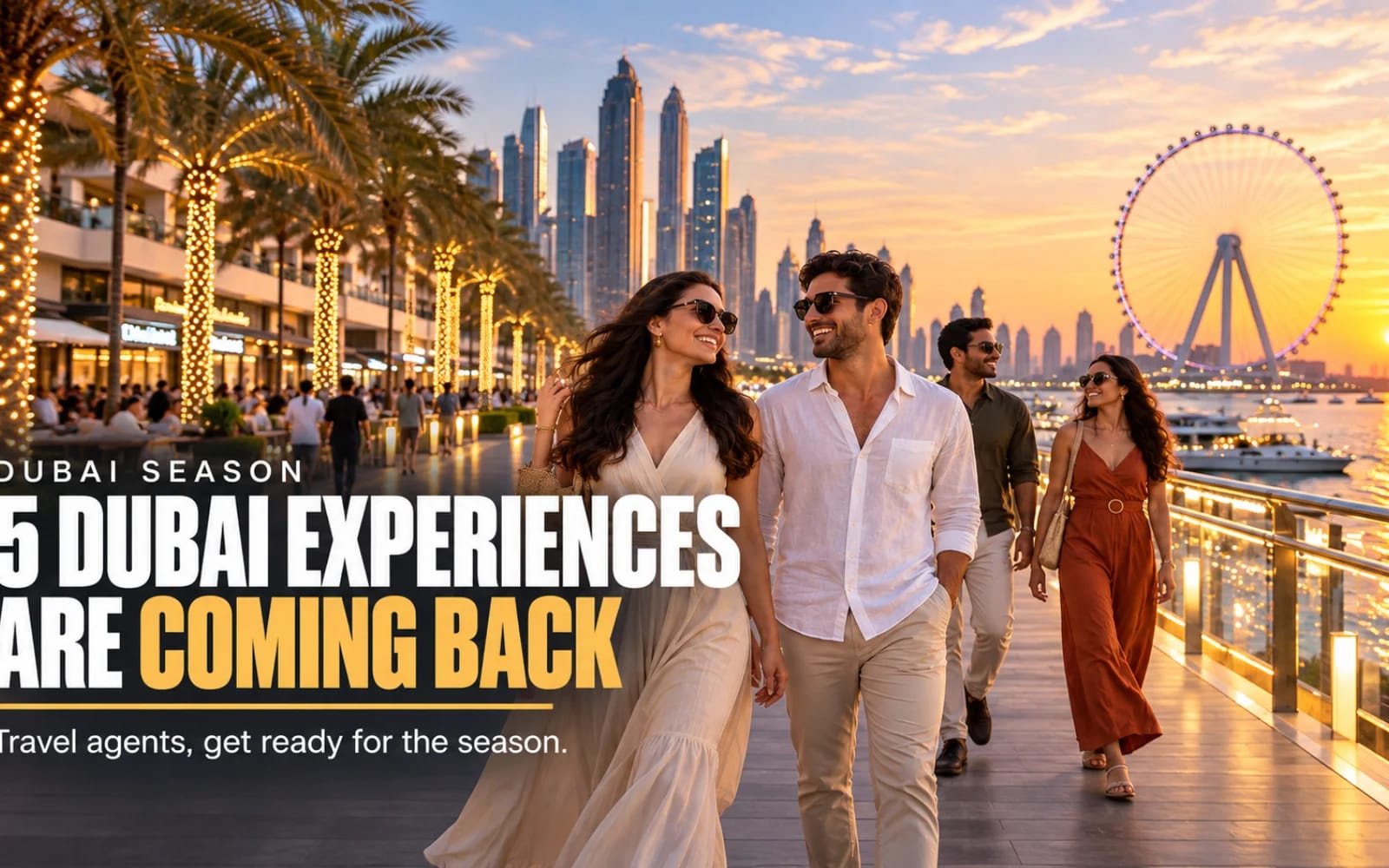 Dubai Seasonal Attractions 2026–2027: A Guide for Travel Agents