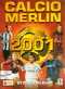Calcio Merlin 2001