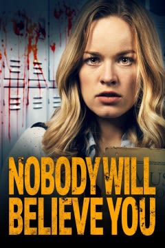 Filmposter van de film Nobody Will Believe You (2021)