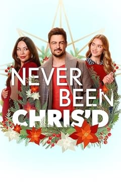 Filmposter van de film Never Been Chris'd (2023)