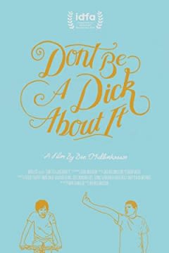 Filmposter van de film Don't Be a Dick About It