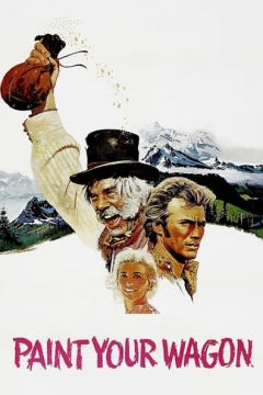 Filmposter van de film Paint Your Wagon