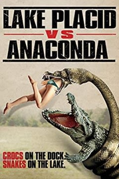 Filmposter van de film Lake Placid vs. Anaconda (2015)