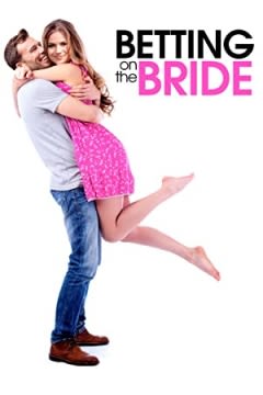 Filmposter van de film Betting on the Bride (2017)