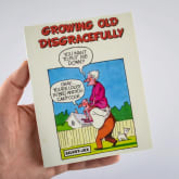 Thumbnail 12 - Growing Old Disgracefully Book