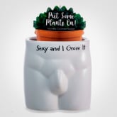 Thumbnail 2 - "Sexy and I Grow It" Cheeky Plant Pot
