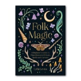 Thumbnail 1 - Folk Magic: A Beginner’s Guide to Time-Honoured Rituals, Spells and Customs