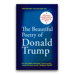 The Beautiful Poetry of Donald Trump