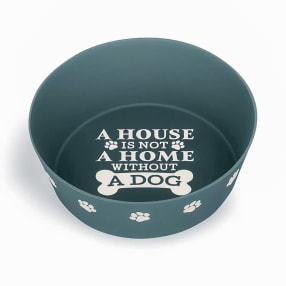 "A House is not a Home" Dog Bowl