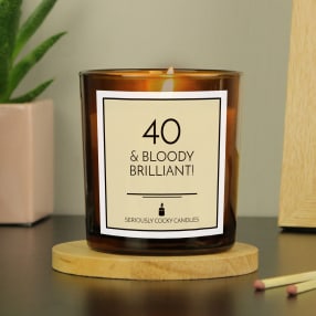 "40 and Bloody Brilliant" Candle