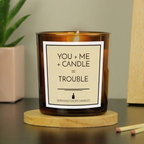 "You + Me + Candle = Trouble" Candle